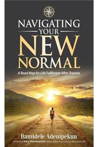 Navigating Your New Normal