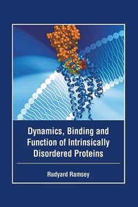 Dynamics, Binding and Function of Intrinsically Disordered Proteins