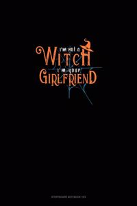 I'm Not a Witch I'm Your Girlfriend