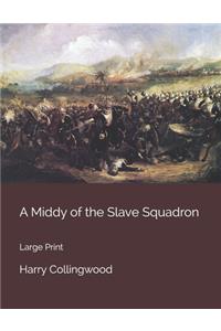 A Middy of the Slave Squadron
