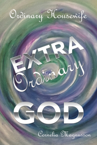 Ordinary Housewife Extra Ordinary God