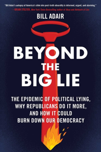 Beyond the Big Lie
