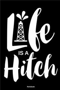 Life is a hitch