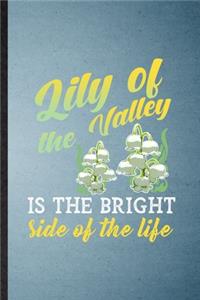 Lily of the Valley Is the Bright Side of the Life