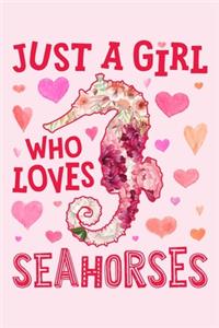 Just a Girl Who Loves Seahorses