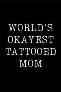 World's Okayest Tattooed Mom