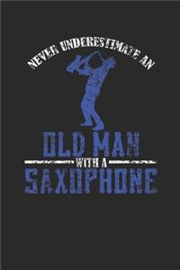 Never Underestimate An Old Man With A Saxophone