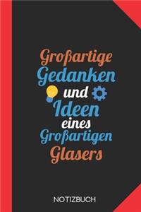 Großartige Gedanken eines Glasers: Notizbuch mit 120 Karierten Seiten im Format A5 (6x9 Zoll)