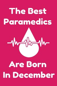 The Best Paramedics Are Born In December