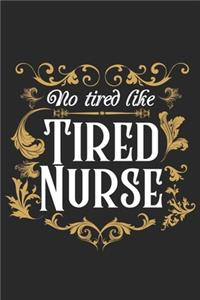 No Tired like Nurse tired