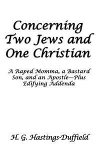 Concerning Two Jews and One Christian