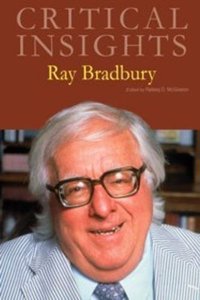 Critical Insights: Ray Bradbury