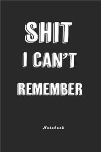 Shit I Can't Remember