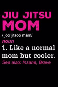 Jiu Jitsu Mom Like A Normal Mom But Cooler