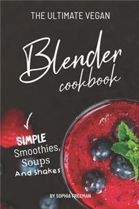 Ultimate Vegan Blender Cookbook