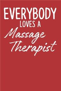 Everybody Loves a Massage Therapist