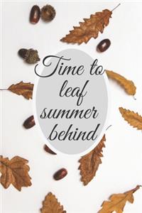 Time to leaf summer behind