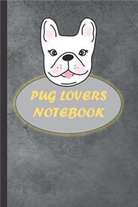 Pug Lovers Notebook