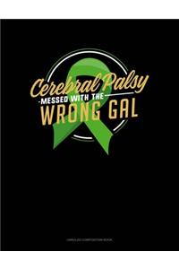 Cerebral Palsy Messed With The Wrong Gal