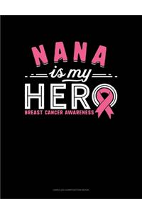 Nana Is My Hero Breast Cancer Awareness