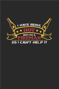 I hate being hot fireman