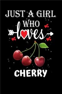 Just a Girl Who Loves Cherry
