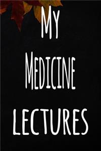 My Medicine Lectures