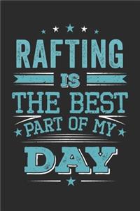Rafting Is The Best Part Of My Day