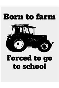 Born to farm Forced to go to school