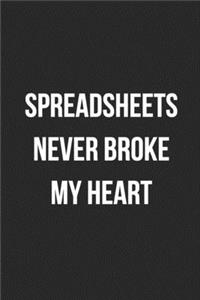 Spreadsheets Never Broke My Heart