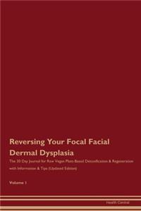 Reversing Your Focal Facial Dermal Dysplasia