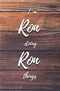 I'm Ron Doing Ron Things