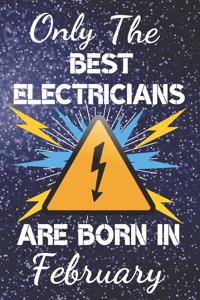 Only The Best Electricians Are Born In February