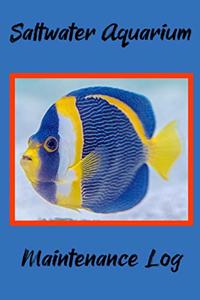 Saltwater Aquarium Maintenance Log