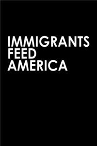 Immigrants feed America
