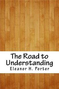 The Road to Understanding