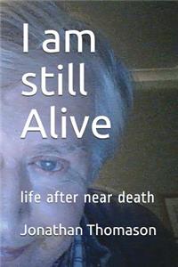 I Am Still Alive