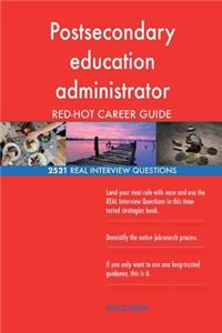 Postsecondary education administrator RED-HOT Career; 2521 REAL Interview Questi