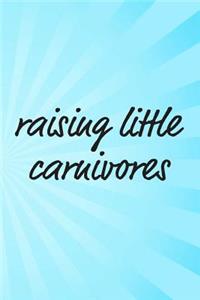 Raising Little Carnivores