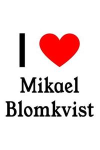 I Love Mikael Blomkvist: Mikael Blomkvist Designer Notebook
