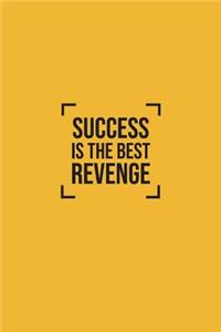 Success Is the Best Revenge: Motivational Bullet Notebook - 120-Page Small Dot Grid Inspirational Journal - 6 X 9 Matte Softcover Diary
