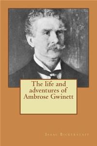 The life and adventures of Ambrose Gwinett