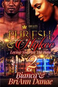 Phresh & Nykee 2