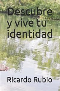 Descubre Y Vive Tu Identidad