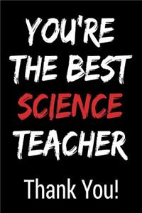 You're the Best Science Teacher Thank You!