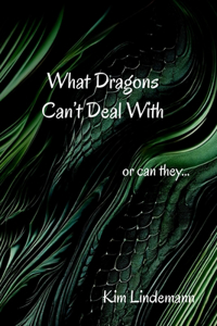 What Dragons Can't Deal With