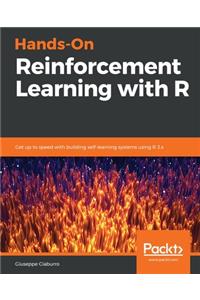 Hands-On Reinforcement Learning with R