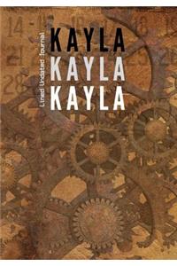 Kayla Kayla Kayla Lined Undated Journal