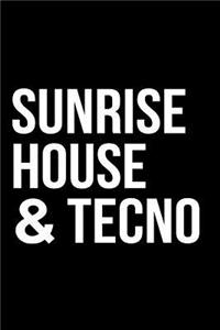 Sunrise House & Tecno