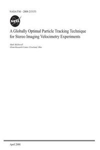 A Globally Optimal Particle Tracking Technique for Stereo Imaging Velocimetry Experiments